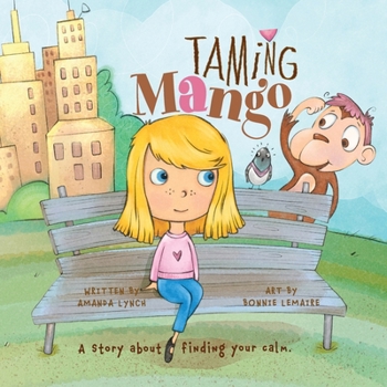 Taming Mango: A story about finding your calm