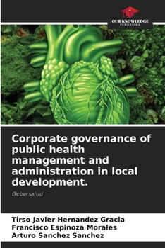 Paperback Corporate governance of public health management and administration in local development. Book