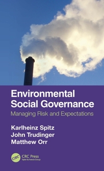 Hardcover Environmental Social Governance: Managing Risk and Expectations Book