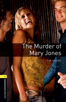 Oxford Bookworms Playscripts: Stage 1: 400 Headwords The Murder of Mary Jones (Oxford Bookworms Playscripts) - Book  of the Oxford Bookworms Playscripts: Stage 1