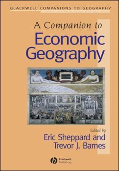A Companion to Economic Geography (Blackwell Companions to Geography)