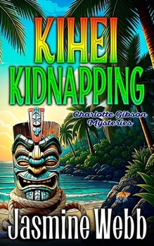 Kihei Kidnapping (Charlotte Gibson Mysteries)