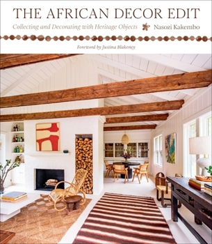 Hardcover The African Decor Edit: Collecting and Decorating with Heritage Objects Book