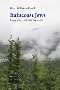 Paperback Raincoast Jews: Integration in British Columbia Book