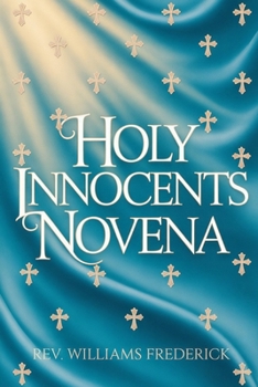 Holy Innocents Novena: A Nine-Day Devotion