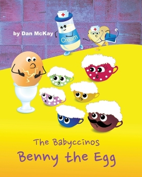Paperback The Babyccinos Benny the Egg Book