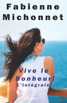 Paperback Vive le Bonheur: L'intégrale [French] Book
