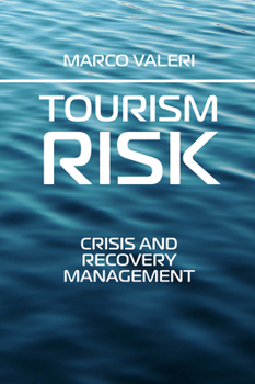 Hardcover Tourism Risk: Crisis and Recovery Management Book