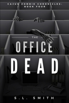 Paperback The Office Dead: Cajun Zombie Chronicles: Book Four Book