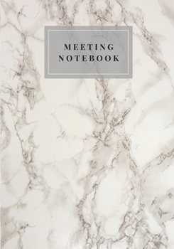 Paperback Meeting Notes: Marble White Cover Meeting Book for Notes Taking, Meeting Journal, Business Planner, Taking Minutes Record Log Book Ac Book