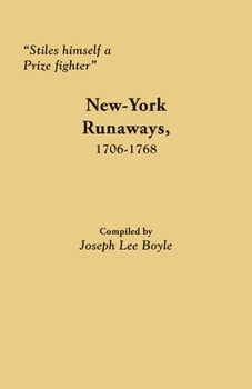 Paperback "Stiles himself a Prize fighter": New-York Runaways, 1706-1768 Book