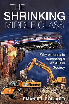 Paperback The Shrinking Middle Class: Why America is becoming a Two-Class Society Book