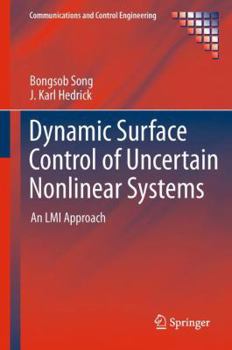 Paperback Dynamic Surface Control of Uncertain Nonlinear Systems: An LMI Approach Book