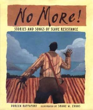 Hardcover No More!: Stories and Songs of Slave Resistance Book