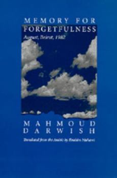 Paperback Memory for Forgetfulness: August, Beirut, 1982 (Literature of the Middle East) Book