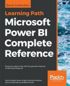 Paperback Microsoft Power BI Complete Reference: Bring your data to life with the powerful features of Microsoft Power BI Book