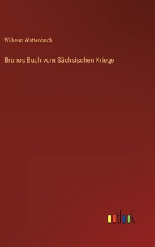 Hardcover Brunos Buch vom Sächsischen Kriege [German] Book