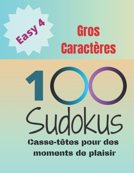 Paperback 100 Sudokus: Casse-Têtes pour des moments de plaisir [French] Book