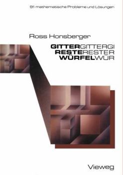 Paperback Gitter -- Reste -- Würfel: 91 Mathematische Probleme Mit Lösungen [German] Book