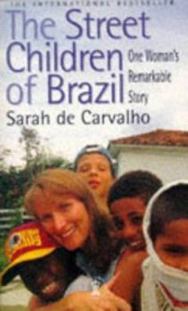 Paperback The Street Children of Brazil: One Woman's Remarkable Story Book