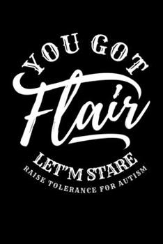 You Got Flair Let'm Stare: Journal / Notebook / Diary Gift - 6”x9” - 120 pages - White Lined Paper - Matte Cover