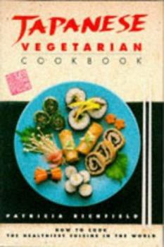 Hardcover Japanese Vegetarian Cookbook: The Healthiest Cuisine in the World Book