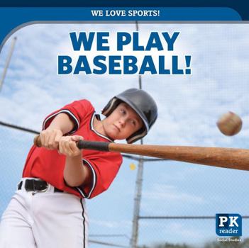 Library Binding We Play Baseball! Book