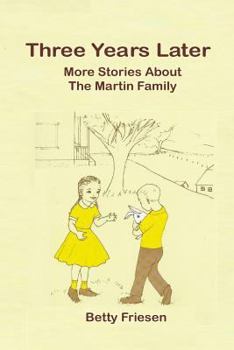 Paperback Three Years Later: More Stories about the Martin Familiy Book
