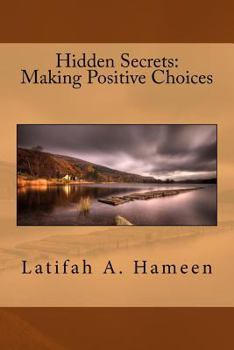 Paperback Hidden Secrets: Making Positive Choices Book