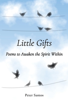 Paperback Little Gifts: Poems to Awaken the Spirit Within Book