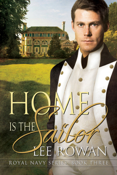 Home is the Sailor - Book #4 of the Royal Navy