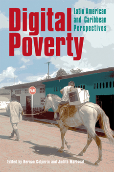 Paperback Digital Poverty: Latin American and Caribbean Perspectives Book