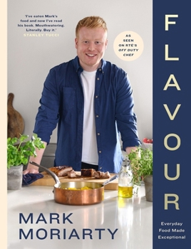 Hardcover Flavour: Every Day Food Made Exceptional Book