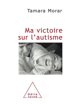 Ma victoire sur l'autisme