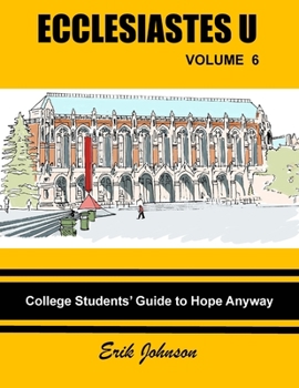 Paperback Ecclesiastes U Vol. 6: College Students' Guide to Hope Anyway Book