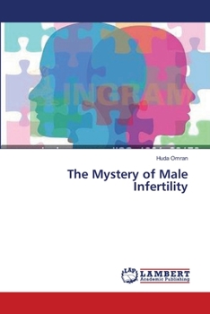 Paperback The Mystery of Male Infertility Book