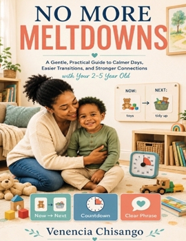 Paperback No More Meltdowns: Simple, gentle ways to handle tantrums and stay calm Book
