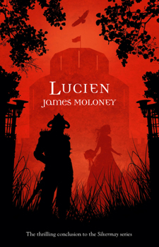 Lucien - Book #3 of the Silvermay