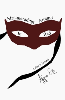 Paperback Masquerading Around In Red: A Poet's Journal Book