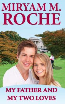 Paperback My Father And My Two Loves Book