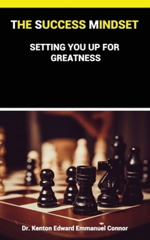 Paperback The Success Mindset: Setting you up for Greatness Book