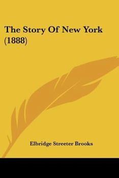 Paperback The Story Of New York (1888) Book