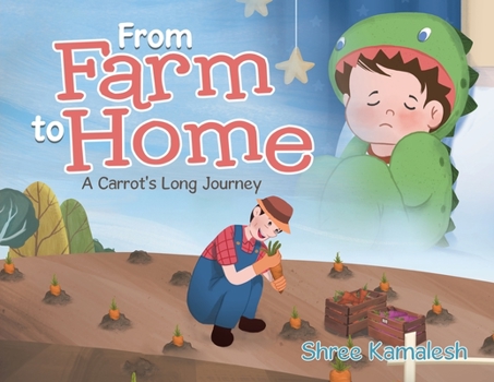 Paperback From Farm to Home: A Carrot's Long Journey Book