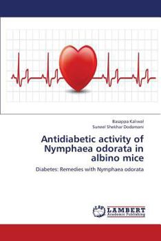Paperback Antidiabetic activity of Nymphaea odorata in albino mice Book
