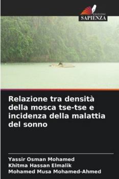 Relazione tra densità della mosca tse-tse e incidenza della malattia del sonno (Italian Edition)