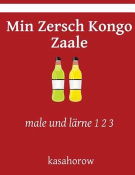 Paperback Min Zersch Kongo Zaale: male und lärne 1 2 3 [German] Book
