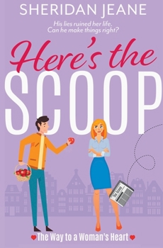 Paperback Here's the Scoop: The Way to a Woman's Heart Romantic Comedy (Coming Home Trilogy Book 2) Book