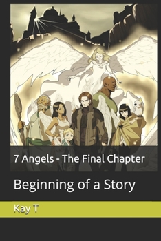 Paperback 7 Angels - The Final Chapter: Beginning of a Story Book