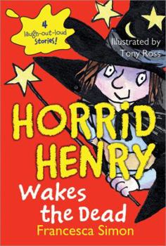 Paperback Horrid Henry Wakes the Dead Book