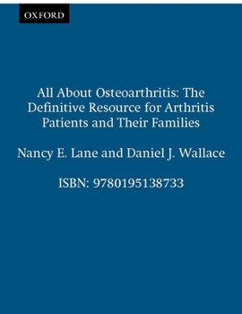 Hardcover All about Osteoarthritis: The Definitive Resource for Arthritis Patients and Their Families Book